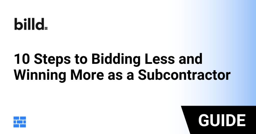 10 Steps to Bidding Less and Winning More as a Subcontractor